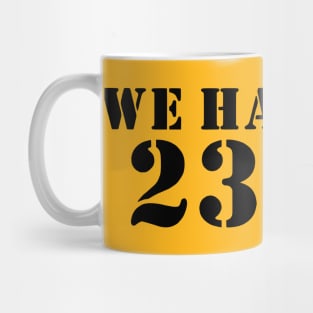 We Have A 2319 Mug